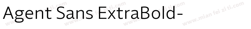 Agent Sans ExtraBold字体转换